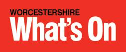 Worcestershire’s Essential Entertainment Guide